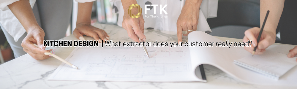 From venting hobs and canopy hoods to ceiling and island extraction, discover how to choose the right kitchen extractor for your customer's project.